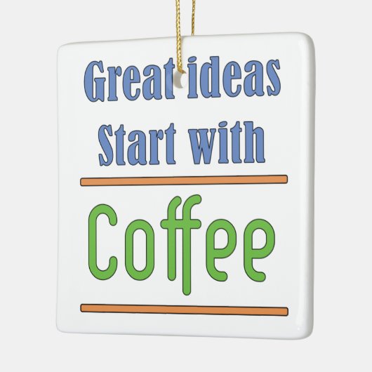 Große Ideen beginnen mit Kaffee Keramikornament (Links)