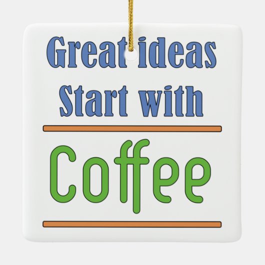 Große Ideen beginnen mit Kaffee Keramikornament (Rückseite)