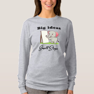 "Große Ideen, kleine Schritte" Elefant Tier Träume T-Shirt