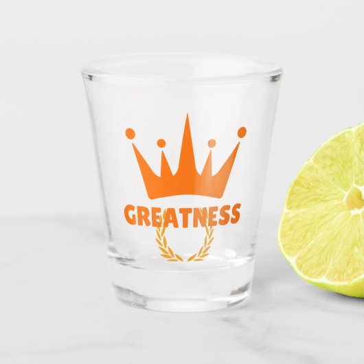 Größe | Inspirierende Krone Erfolg Schnapsglas (Vorderseite)