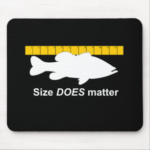 "Größe ist" - lustige Barschangeln von Bedeutung Mousepad
