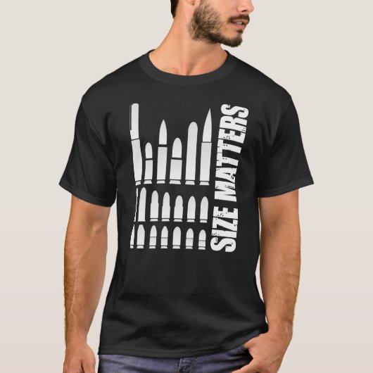 Größe ist Munitions-Kugel-Größen von Bedeutung T-Shirt (Vorderseite)