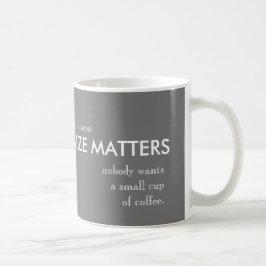 Größe ist Tasse von Bedeutung