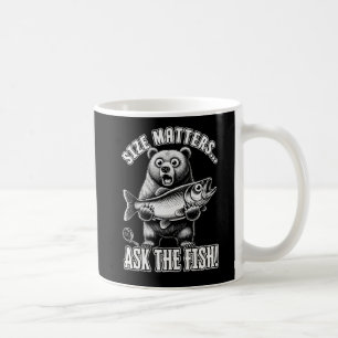 Größe ist wichtig... frag den Fisch. Kaffeetasse