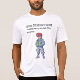 Große Katastrophen kommen von kleinen Männern T-Shirt