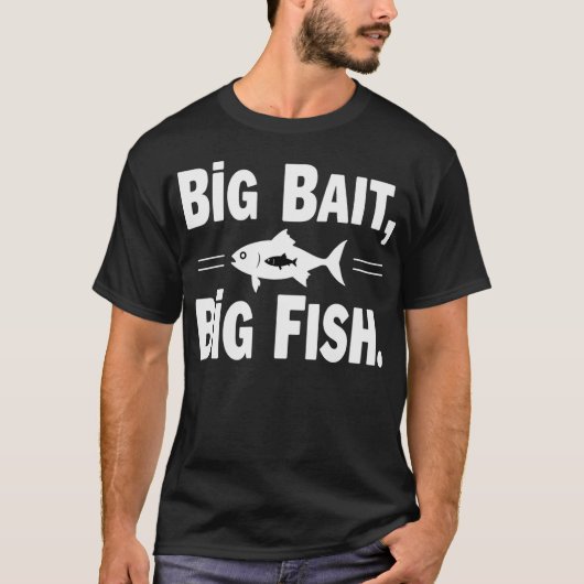 Große Köder Große Fische Lustiger Angel T-Shirt (Vorderseite)