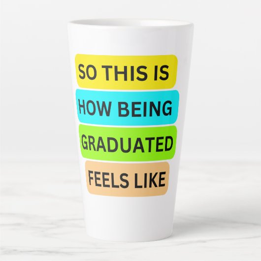 Große Latte Tasse SO_THIS_IS_HOW_BEING_GRADUATED_F (Vorderseite)