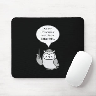 Große Lehrer werden nie vergessen Süße Eule Mousepad