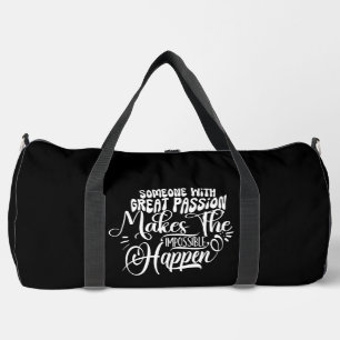 Große Leidenschaft Macht Das Unmögliche Möglich Duffle Bag
