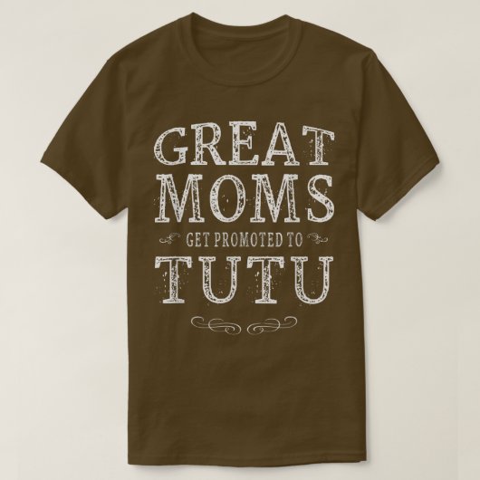 Große Mamas werden für Tutu Oma Geschenke Frauen g T-Shirt (Design vorne)