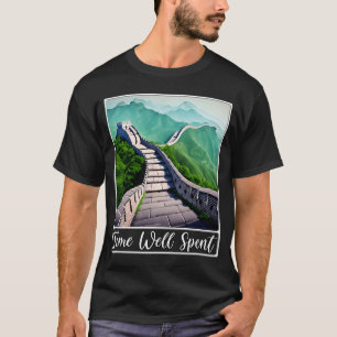 Große Mauer der China Zeit gut verbracht T-Shirt