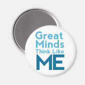Große Minds denken wie ich Magnet (Vorderseite/Rückseite)