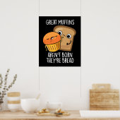 Große Muffins sind nicht Geboren, dass sie Brot Da Poster (Küche)
