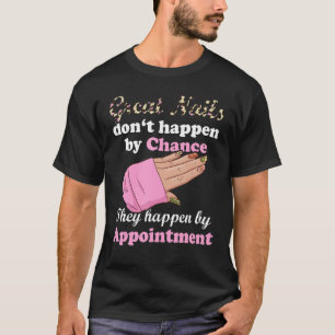 Große Nägel durch Ernennung Manicure Nail Te T-Shirt