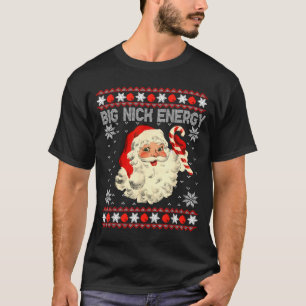 Große Nick Energie Lustiger Weihnachtsmann Hässlic T-Shirt