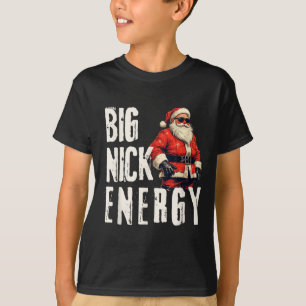 Große Nick Energie Lustiger Weihnachtsmann Weihnac T-Shirt