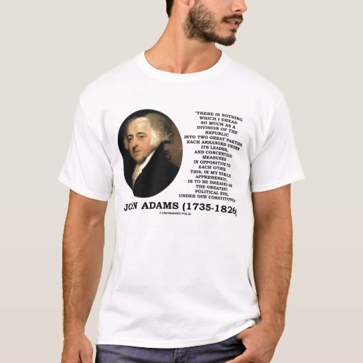 Große Partys-beststes schlechtes Zitat John Adams T-Shirt (Vorderseite)