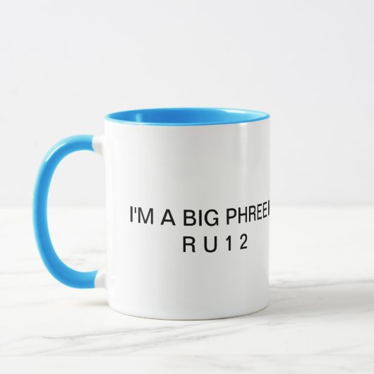 GROSSE PHREEK Tasse (Links)