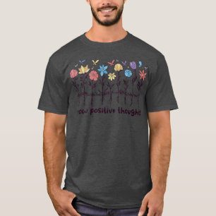 Große positive Gedanken Wildblumen Blume positiv T-Shirt