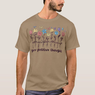 Große positive Gedanken Wildblumen Blume positiv T-Shirt