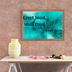 Große Pracht kleine Braten Küche Weisheit Poster