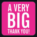 Große Quadrat Neon rosa Danke Aufkleber und Siegel<br><div class="desc">Große Quadrat Neon Rosa danke Ihnen Aufkleber. Quadratische Aufkleber mit moderner Großbuchstaben Typografie für Sprichwort Dank. Niedliches Design für Hochzeitsfeier,  Geburtstage,  Brautparty,  Babydusche etc. Gut geeignet für Gäste,  Freunde,  Familie,  Mitarbeiter,  Mitarbeiter,  Coach,  etc. zu danken. Auch praktisch als trendige Umschlag Aufkleber / Dichtungen oder Geschenketiketten.</div>