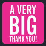 Große Quadrat Neon rosa Danke Aufkleber und Siegel<br><div class="desc">Große Quadrat Neon Rosa danke Ihnen Aufkleber. Quadratische Aufkleber mit moderner Großbuchstaben Typografie für Sprichwort Dank. Niedliches Design für Hochzeitsfeier,  Geburtstage,  Brautparty,  Babydusche etc. Gut geeignet für Gäste,  Freunde,  Familie,  Mitarbeiter,  Mitarbeiter,  Coach,  etc. zu danken. Auch praktisch als trendige Umschlag Aufkleber / Dichtungen oder Geschenketiketten.</div>