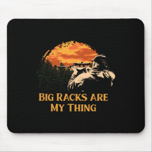 Große Racks sind mein Ding Wildlife Hob Funny Hunt Mousepad
