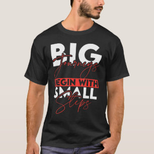 Große Reisen beginnen mit kleinen Schritten Motivi T-Shirt