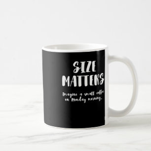 Größe S Stellen Sie sich einen kleinen Kaffee am M Kaffeetasse
