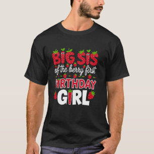 Große Schwester der Erdbeere Erstes Geburtstagsmäd T-Shirt