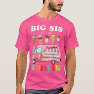 Große Schwester des Geburtstags Girl Ice Cream Tru T-Shirt