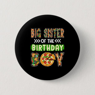 Große Schwester des Jungen Geburtstagsjunge Pizzal Button