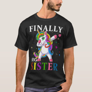 große Schwester endlich einhorchen T-Shirt