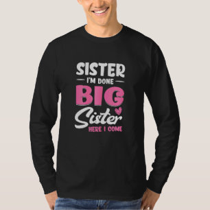 Große Schwester hier komme ich Große Schwester T-Shirt
