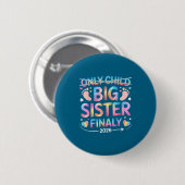 Große Schwester Kind Endlich Ankündigung Button (Vorne & Hinten)