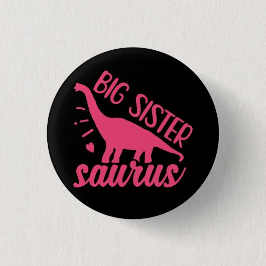 Große Schwester Saurus in Rosa Button (Vorderseite)