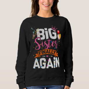 Große Schwester schließlich wieder einhorn bald ne Sweatshirt