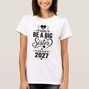 Große Schwester schon wieder 2027 Ankündigung eine T-Shirt