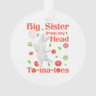 Große Schwester von meinem Kopf bis zu meinem Toma Ornament