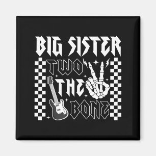 Große Schwester von The Bad Two the Bone Geburtsta Magnet