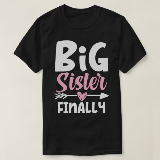 Große Schwester wird schließlich bleiben T-Shirt (Design vorne)