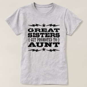 Große Schwestern werden zur Tante geworben T-Shirt