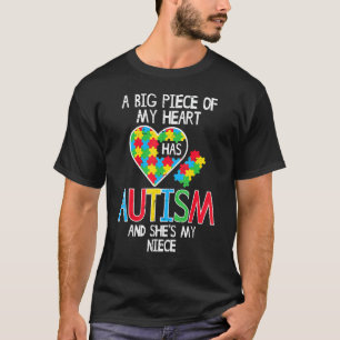Große Stücke meines Herzens haben Autismus Nichte  T-Shirt