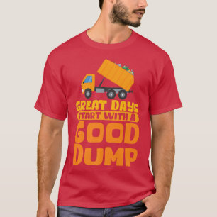 Große Tage beginnen mit guten Mülltransportern. T-Shirt
