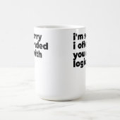 Große Tasse - Tut mir leid, dass ich dich mit Logi (Mittel)