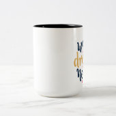 Große Traumarbeits-harte Kaffee-Tasse Zweifarbige Tasse (Mittel)