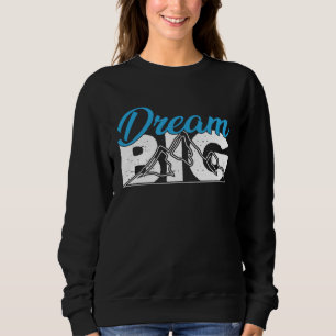 Große Träume Ambition Mut Leidenschaft Inspirierte Sweatshirt