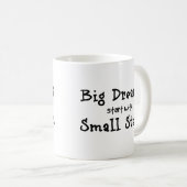 Große Träume beginnen mit kleinen Schritten Kaffeetasse (VorderseiteRechts)