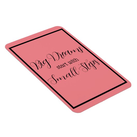 Große Träume beginnen mit kleinen Schritten Schwar Magnet (Rechte Seite)